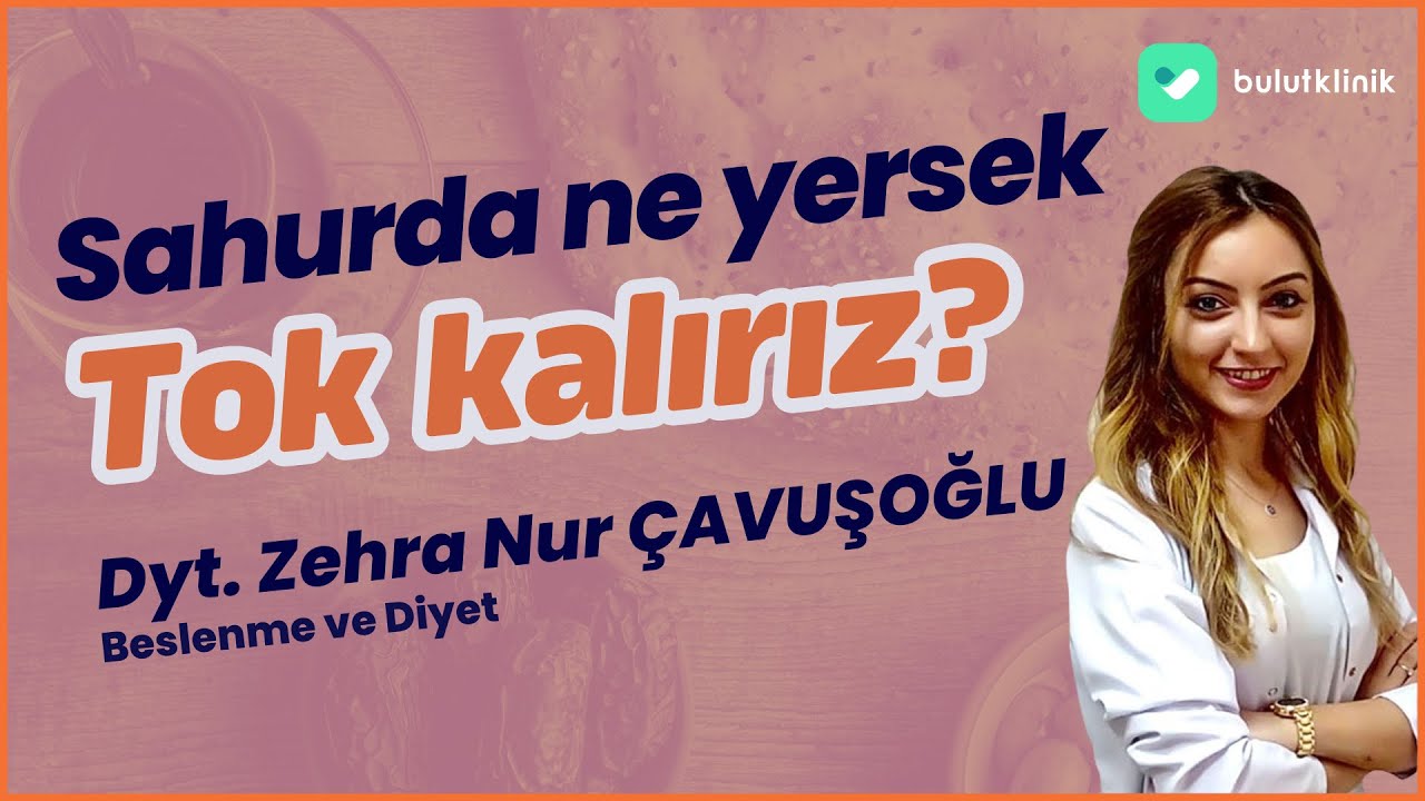 Sahurda Ne Yersek Tok Kalırız?