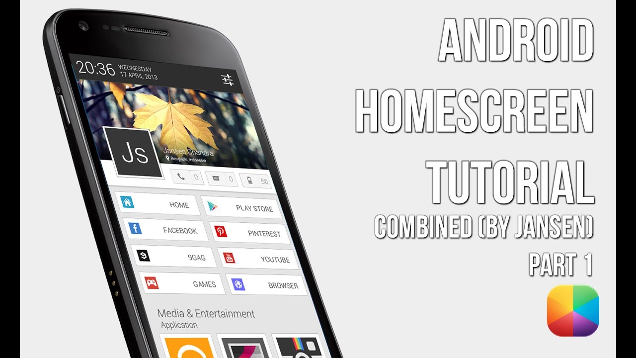 Combined (by Jansen) Part 1 - Android Homescreen Tutorial