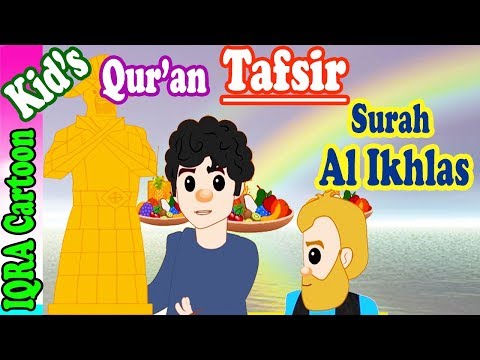 Surah Al Ikhlas #112  | Kids Quran Tafsir for Children | Stories from the Quran | Quran For Kids