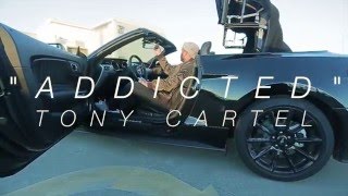Tony Cartel - Addicted ( Dir. by @WhoisHiDef )