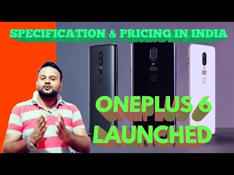 ONEPLUS 6 LAUNCHED || SPECIFICATIONS , PRICING & DATE || TECHNO VEXER