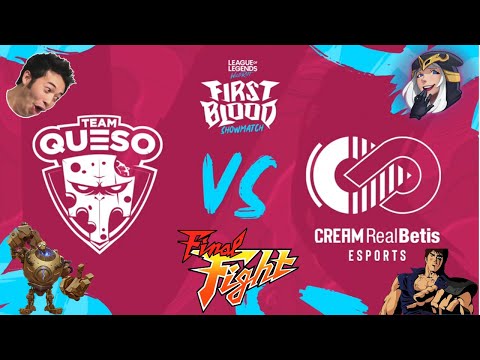 TEAM QUESO vs CREAM REAL BETIS #FirstBlood [Game 3] [FINAL]