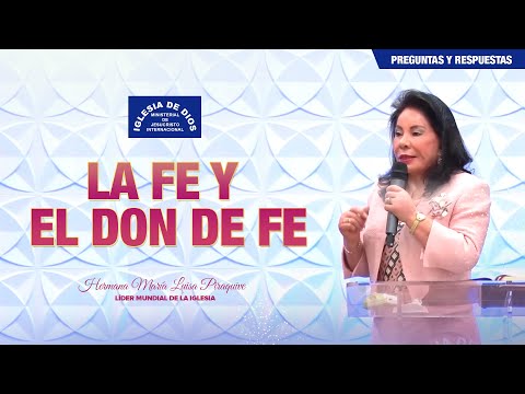 La fe y el don de fe - Hna. María Luisa Piraquive, #IDMJI
