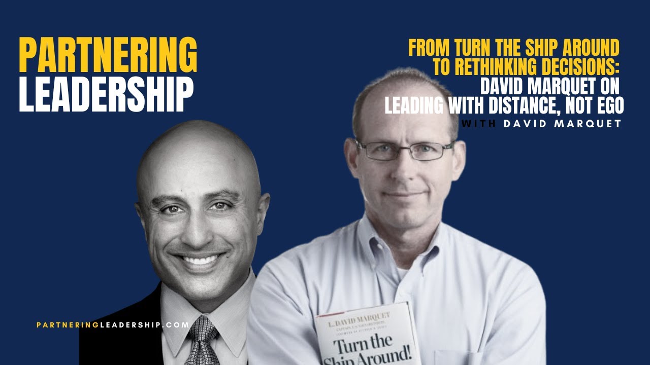 David Marquet & Mahan Tavakoli | From Turn the Ship Around to Rethinking Decisions & Leading Better