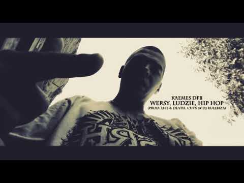 KAEMES DFB - Wersy, ludzie, hip hop (Prod. Life & Death. Cuts by DJ Rullbiza)