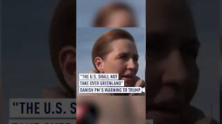 ‘The U.S. shall not take over Greenland’: Danish PM’s warning to Trump