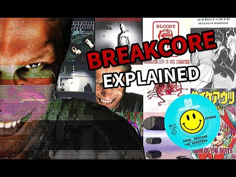The Complete History of Breakcore [1990-2022]