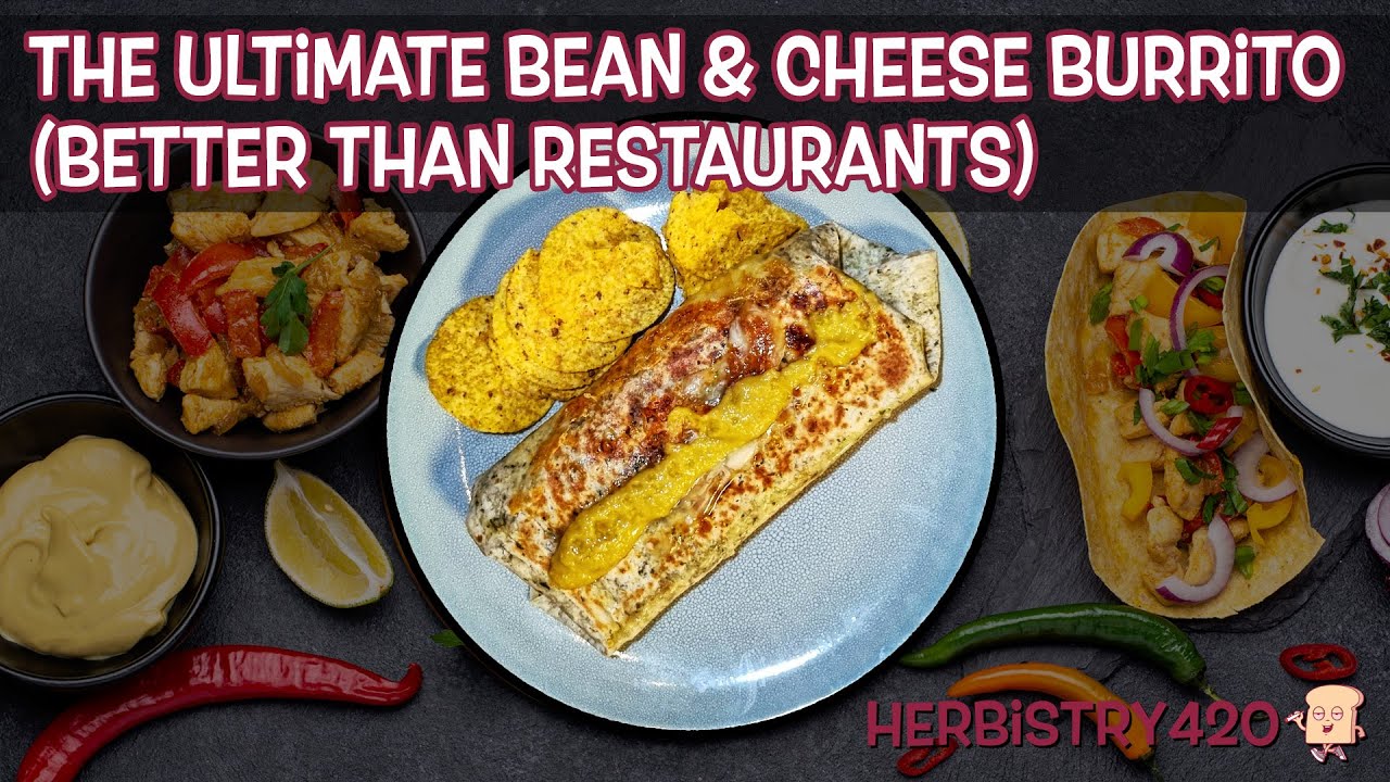Cannabis Infused Bean and Cheese Burrito: 3 Flavor Secrets