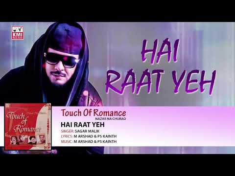 Hai Raat Yeh | Sagar Malik | Superhit Hindi Songs | Touch of Romance | KMI Music Bank