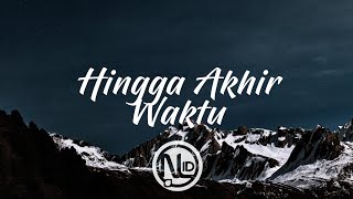 Download lagu Hingga Akhir Waktu - Nineball (Lirik Akustik) mp3 Download lagu Hingga Akhir Waktu - Nineball (Lirik Akustik) mp3