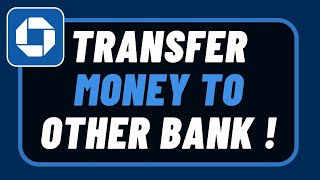 How to Transfer Money from Chase Bank to Another Bank !