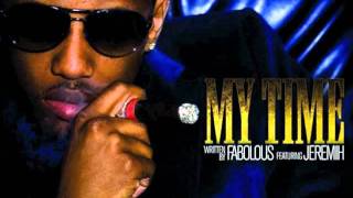 Fabolous - My Time Ft. Jeremih