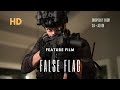 FALSE FLAG CIA CONSPIRACY ACTION FEATURE FILM