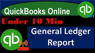 General Ledger Report - QuickBooks Online 2023