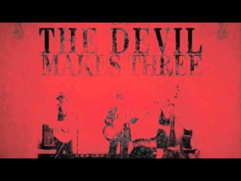 The Devil Makes Three - Old Number 7