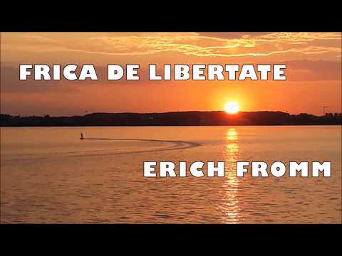 Frica de libertate - Erich Fromm