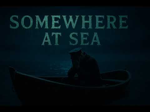 Somewhere at Sea