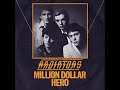 The Radiators: Million Dollar Hero (In A Five And Ten Cents Store)