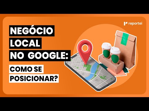 COMO COLOCAR A SUA EMPRESA NO GOOGLE MAPS GOOGLE MEU NEGÓCIO