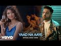 Yaad Na Aaye Official Video Angel Rai Mellow D Dhruv Yogi Itni Pilado Ke Wo Yaad Na Aaye