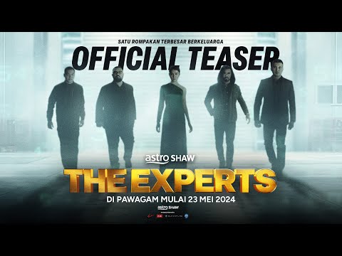 THE EXPERTS - OFFICIAL TEASER | DI PAWAGAM 23 MEI 2024