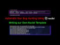 Automate Your Bug Hunting Using Nuclei Writing Our Own Nuclei Template Be The H A C R Ep 18