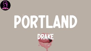 Drake - Portland (lyrics)