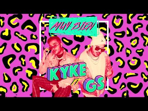 Kyke - Muy Bien ft GS