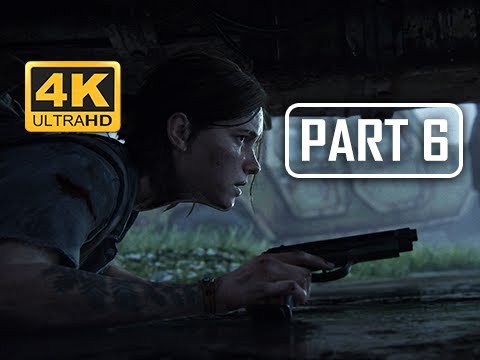 The Last of Us Part 2 Walkthrough Part 6 -  (4K PS4 PRO Gameplay)