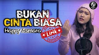 Download lagu Happy Asmara - Bukan Cinta Biasa Cintaku Bukan Diatas Kertas ♫ Lirik Lyrics mp3 Download lagu Happy Asmara - Bukan Cinta Biasa Cintaku Bukan Diatas Kertas ♫ Lirik Lyrics mp3