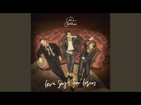 Unicorn - The Lone Bellow