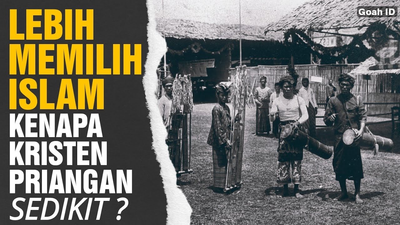 Lebih Memilih Islam? Kenapa Kristen Priangan Sangat Sedikit? Mereka Tidak Tertarik?
