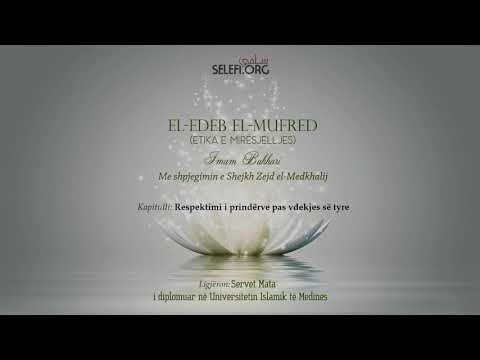 Edebul Mufred - Kapitulli: "Respektimi i prindërve pas vdekjes së tyre" – Servet Mata