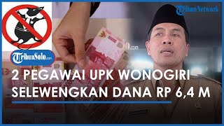Selewengkan Dana Rp 6,4 Miliar, Dua Pegawai UPK di Wonogiri Ngaku Tak Bisa Kembalikan