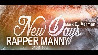 Punjabi Rap  |NEW DAYS| RAPPER MANNY Da Desi Soul|Official Audio