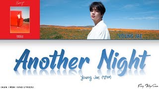 Young Jae (영재) – Another Night (Color Coded Han|RomEng Lyrics/가사)