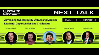 Panel Discussion: Advancing Cybersecurity with AI and Machine Learning: Opportunities and Challenges