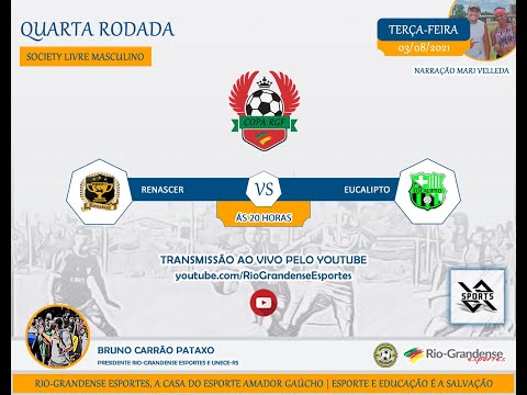 Quarta rodada copa RGF society 2021 - Renascer x Eucalipto