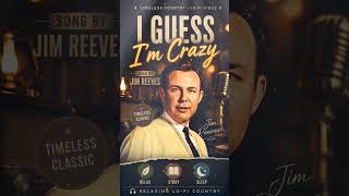 🎵 I Guess I'm Crazy 🤠 | Jim Reeves Classic Country Song #Shorts