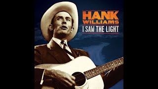 Hank Williams Sr.: I Saw The Light (1948)