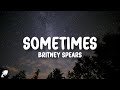 Britney Spears - Sometimes (Lyrics)