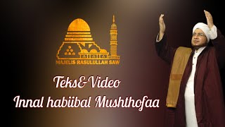 Download lagu Qosidah Innal Habiibal Mushthofaa (Teks&Video) Majelis Rasulullah SAW mp3