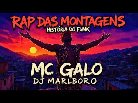 Rap Das Montagens (HISTÓRIA DO FUNK) - MC GALO e 𝔻𝕁 MARLBORO (Clipe Oficial)