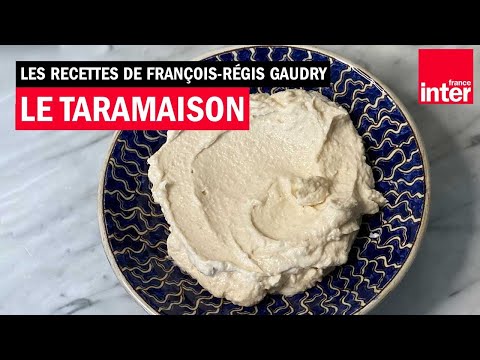 Le taramaison - Les recettes de François-Régis Gaudry
