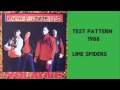 Test Pattern 1988 by the Lime Spiders