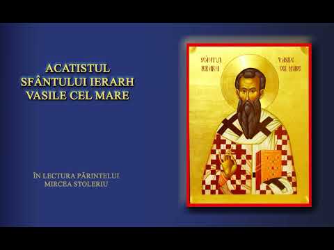 Acatistul Sfantului  Ierarh Vasile Cel Mare