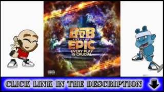 B.O.B. - Fucked Up ft Playboy Tre (Epic Mixtape) Free Download | Listen Here