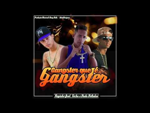 MC TOCHA E DADÁ BOLADÃO E MC ROGINHO - GANGSTER QUE É GANGSTER - MÚSICA NOVA