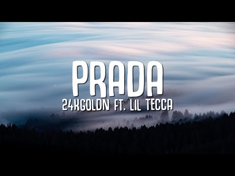 24kGoldn - Prada (Lyrics) ft. Lil Tecca
