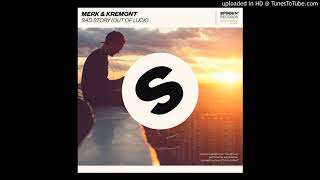 Merk &amp; Kremont - Sad Story (Out Of Luck)(CLEAN)